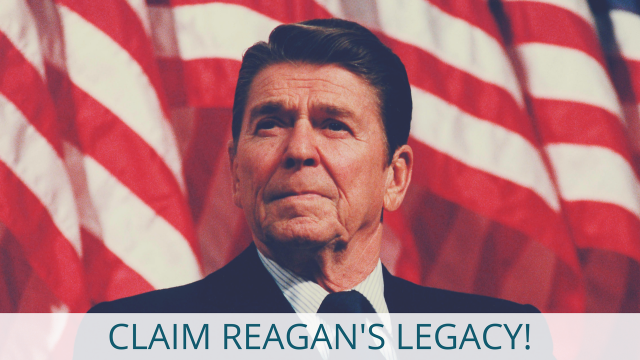 Claim Reagan's Legacy